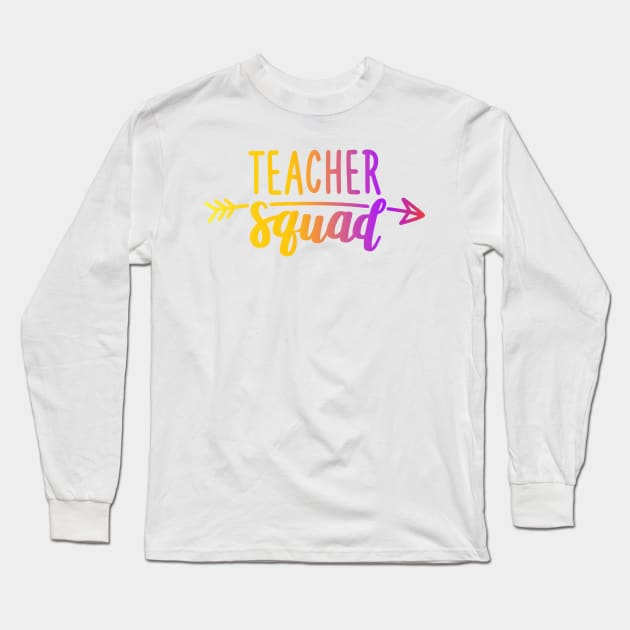 Back To School Teacher Squad Gift for Teachers Long Sleeve T-Shirt by Ramadangonim